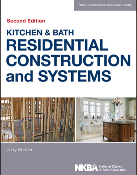 Kitchen & Bath Residential Construction and Systems